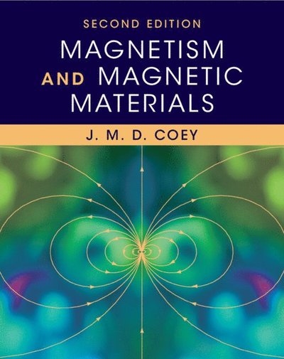 Cover for Coey, J. M. D. (Trinity College, Dublin) · Magnetism and Magnetic Materials (Hardcover Book) [2 Revised edition] (2025)