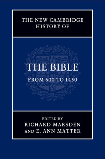 Cover for Marsden, Richard (University of Nottingham) · The New Cambridge History of the Bible: Volume 2, From 600 to 1450 - New Cambridge History of the Bible (Paperback Book) (2018)