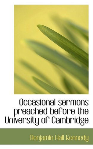 Cover for Benjamin Hall Kennedy · Occasional Sermons Preached Before the University of Cambridge (Hardcover Book) (2009)