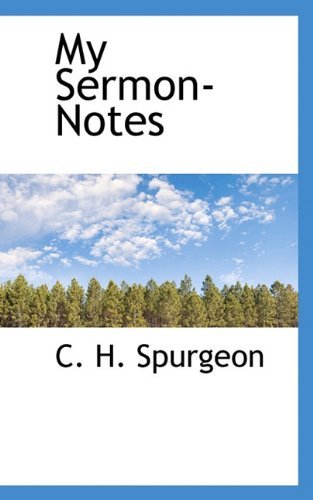 Cover for C. H. Spurgeon · My Sermon-notes (Hardcover Book) (2009)