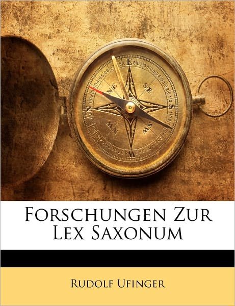 Cover for Ufinger · Forschungen Zur Lex Saxonum (Book)
