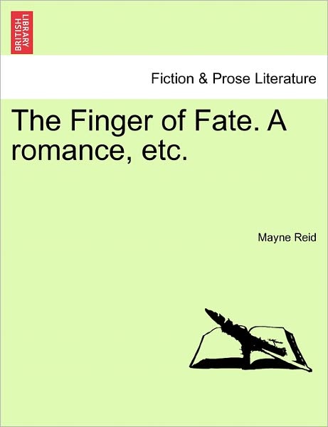 Cover for Mayne Reid · The Finger of Fate. a Romance, Etc. (Paperback Book) (2011)