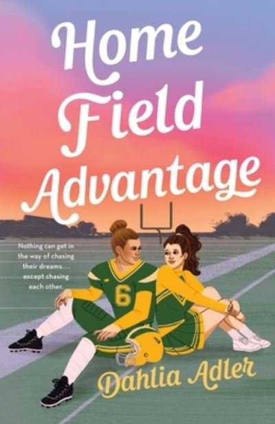 Cover for Dahlia Adler · Home Field Advantage (Gebundenes Buch) (2022)