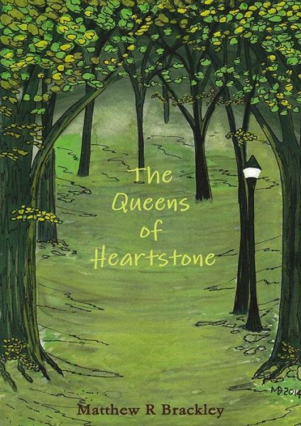 Cover for Matthew R Brackley · The Queens of Heartstone (Paperback Bog) (2014)