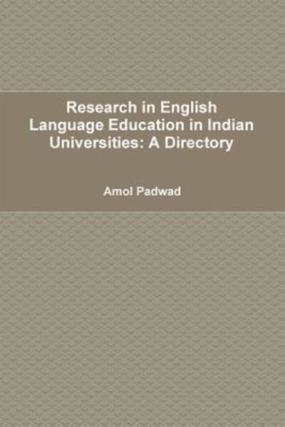 Cover for Amol Padwad · Research in English Language Education in Indian Universities: a Directory (Pocketbok) (2014)