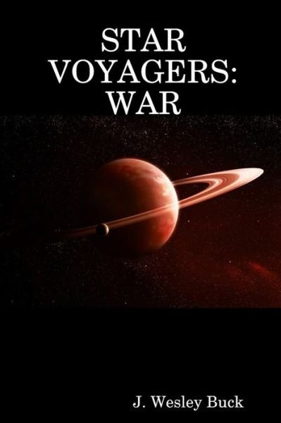 Cover for J. Wesley Buck · Star Voyagers:war (Paperback Bog) (2014)
