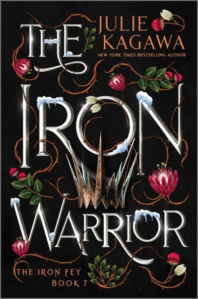 Iron Warrior Special Edition - Julie Kagawa - Böcker - Harlequin Enterprises ULC - 9781335426840 - 21 juni 2022