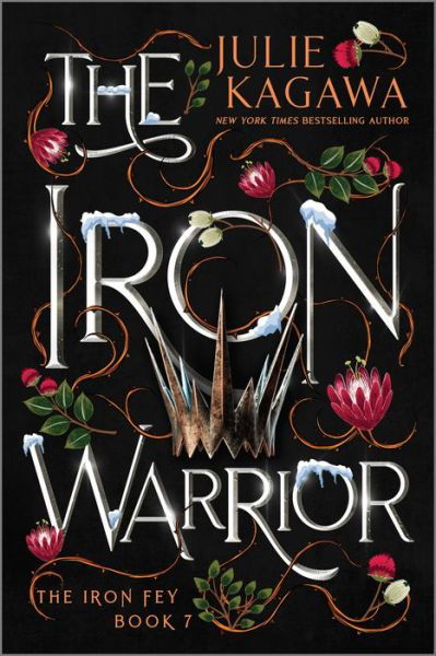 Iron Warrior Special Edition - Julie Kagawa - Bøger - Harlequin Enterprises ULC - 9781335426840 - 21. juni 2022