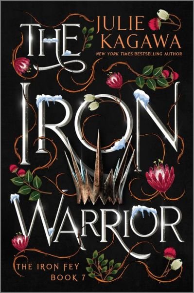 Iron Warrior Special Edition - Julie Kagawa - Books - Harlequin Enterprises ULC - 9781335426840 - June 21, 2022