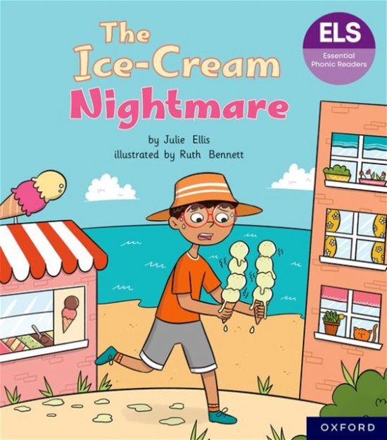 Cover for Ellis · Essential Letters and Sounds: Essential Phonic Readers: Oxford Reading Level 6: The Ice-cream Nightmare (Pocketbok) (2024)