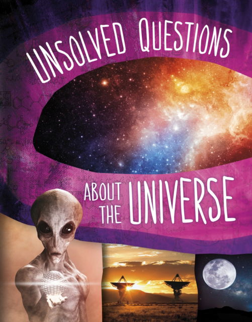 Cover for Golriz Golkar · Unsolved Questions About the Universe - Unsolved Science (Inbunden Bok) (2023)