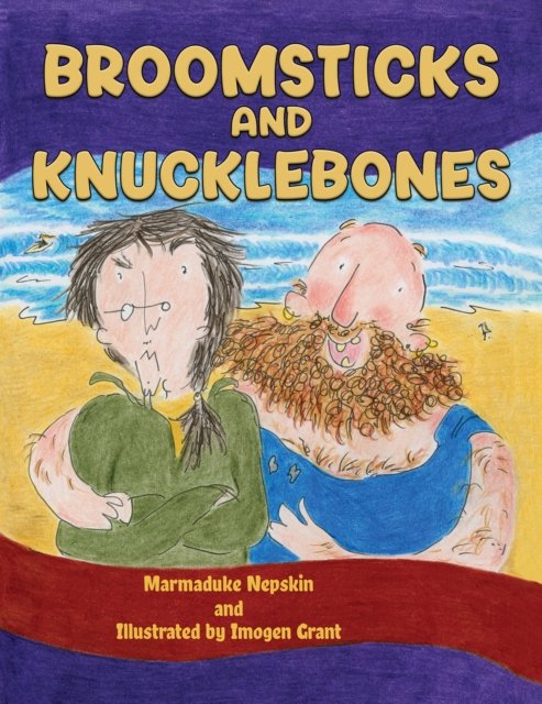 Marmaduke Nepskin · Broomsticks and Knucklebones (Paperback Bog) (2024)