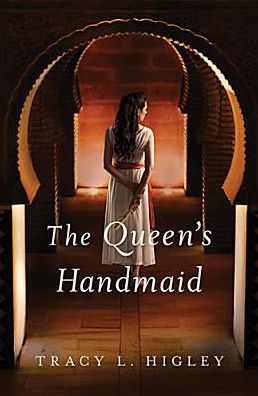 Cover for Tracy Higley · The Queen's Handmaid (Paperback Book) (2014)