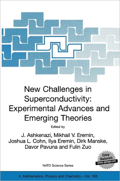 Cover for J Ashkenazi · New Challenges in Superconductivity: Experimental Advances and Emerging Theories: Proceedings of the NATO Advanced Research Workshop, held in Miami, Florida, 11-14 January 2004 - NATO Science Series II (Paperback Book) [2005 edition] (2005)