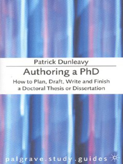 Cover for Patrick Dunleavy · Authoring a PhD: How to Plan, Draft, Write and Finish a Doctoral Thesis or Dissertation - Macmillan Study Skills (Paperback Book) (2003)