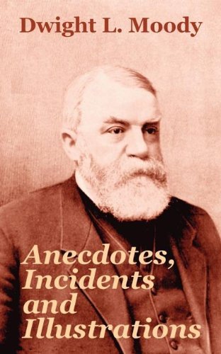 Cover for Dwight L Moody · Anecdotes, Incidents and Illustrations (Taschenbuch) (2003)