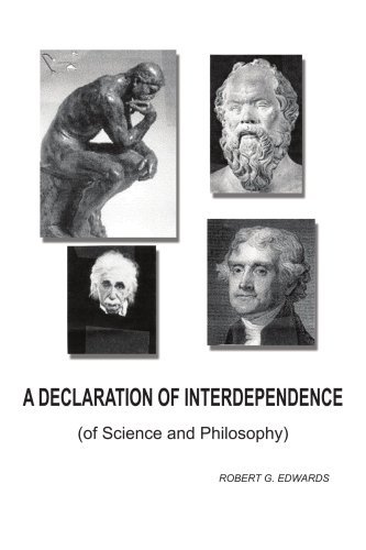 A Declaration of Interdependence: (Of Science and Philosophy) - Robert Edwards - Böcker - AuthorHouse - 9781418420840 - 12 april 2004