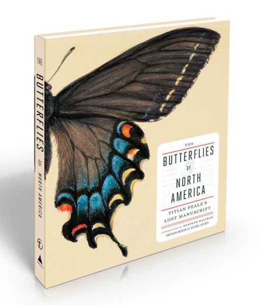 Cover for American Museum of Natural History · The Butterflies of North America: Titian Peale's Lost Manuscript (Hardcover Book) (2015)