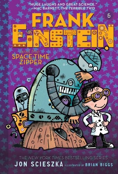 Cover for Jon Scieszka · Frank Einstein and the Space-Time Zipper (Frank Einstein series #6): Book Six - Frank Einstein (Paperback Book) (2019)