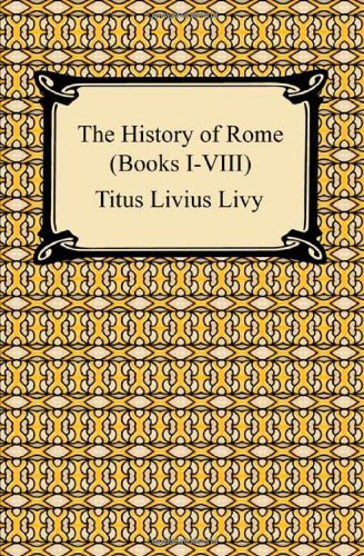 Cover for Titus Livius Livy · The History of Rome (Books I-VIII) (Paperback Bog) (2009)