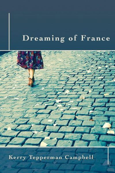 Cover for Kerry Tepperman Campbell · Dreaming of France (Paperback Book) (2018)