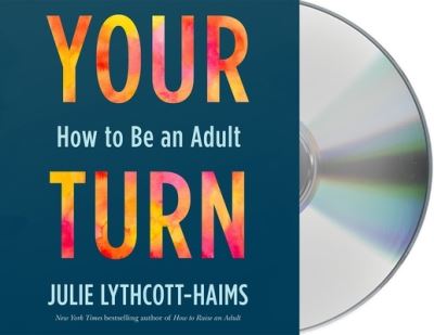 Cover for Julie Lythcott-Haims · Your Turn How to Be an Adult (CD) (2021)