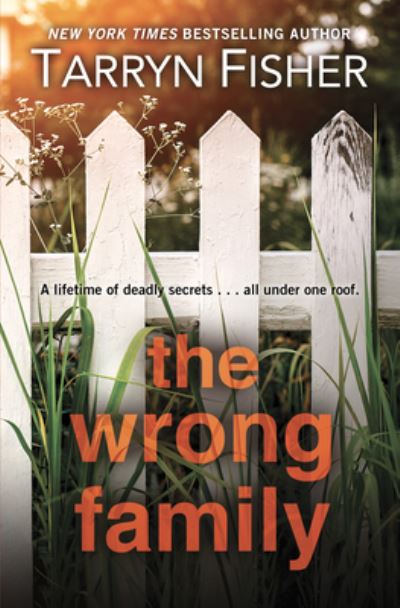 The Wrong Family - Tarryn Fisher - Książki - Thorndike Press Large Print - 9781432884840 - 27 stycznia 2021