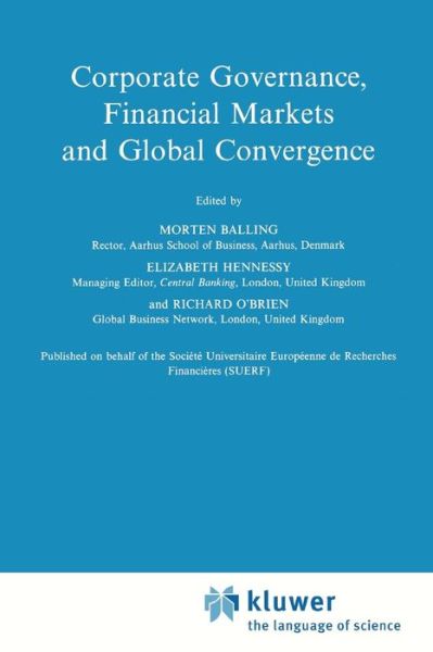 Cover for Morten Balling · Corporate Governance, Financial Markets and Global Convergence - Financial and Monetary Policy Studies (Pocketbok) [Softcover reprint of the original 1st ed. 1998 edition] (2010)