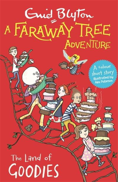 A Faraway Tree Adventure: The Land of Goodies: Colour Short Stories - A Faraway Tree Adventure - Enid Blyton - Kirjat - Hachette Children's Group - 9781444959840 - torstai 7. tammikuuta 2021
