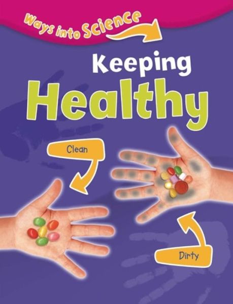 Cover for Peter Riley · Ways Into Science: Keeping Healthy - Ways Into Science (Paperback Book) [Illustrated edition] (2016)