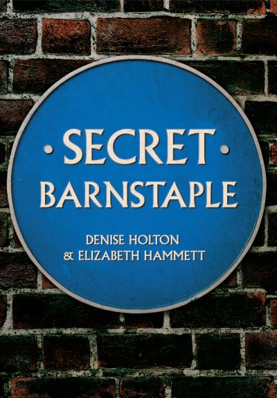 Cover for Denise Holton · Secret Barnstaple - Secret (Pocketbok) [UK edition] (2015)