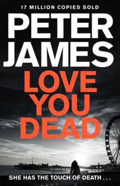 Cover for Peter James · Love You Dead - Roy Grace (Paperback Bog) [Air Iri OME edition] (2016)