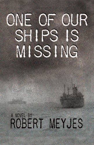 Cover for Robert Meyjes · One of Our Ships is Missing (Paperback Book) (2010)