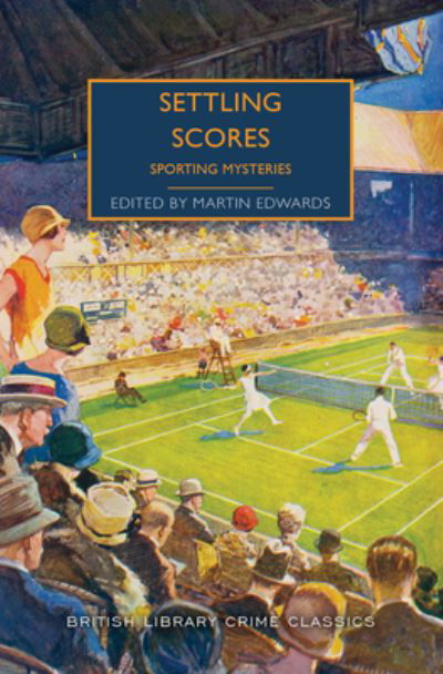 Cover for Martin Edwards · Settling Scores - Sporting Mysteries (Book) (2020)