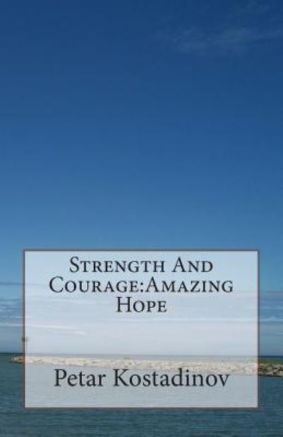 Cover for Petar Kostadinov · Strength And Courage (Paperback Book) (2012)