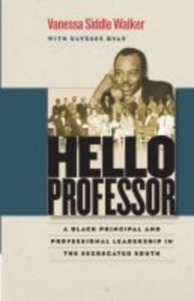 Cover for Ulysses Byas · Hello Professor: a Black Principal and Professional Leadership in the Segregated South (Pocketbok) (2015)