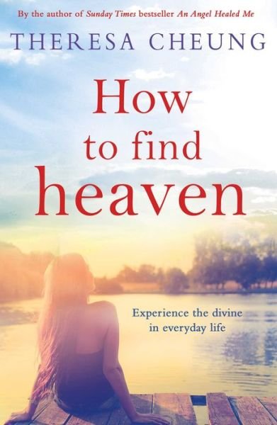 Cover for Theresa Cheung · How to Find Heaven (Taschenbuch) [Paperback Original edition] (2016)