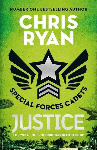 Special Forces Cadets 3: Justice - Special Forces Cadets - Chris Ryan - Bøker - Hot Key Books - 9781471407840 - 5. september 2019