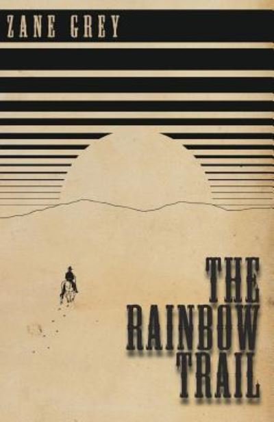 Rainbow Trail - Zane Grey - Books - Read Books - 9781473333840 - September 21, 2016