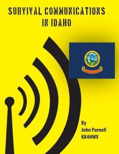 Survival Communcations in Idaho - John Parnell - Böcker - Createspace - 9781478169840 - 29 juli 2012