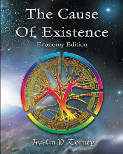 Cover for Austin P Torney · The Cause of Existence Economy Edition (Paperback Book) (2012)