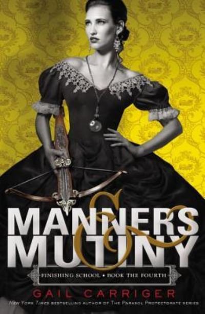 Cover for Gail Carriger · Manners &amp; Mutiny (N/A) (2016)