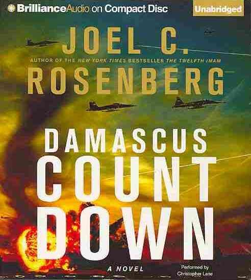 Cover for Joel C. Rosenberg · Damascus Countdown  (The Twelfth Imam Series) (Audiobook (CD)) [Unabridged edition] (2013)