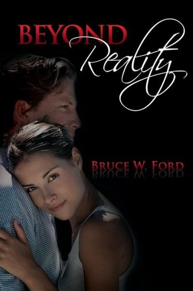 Cover for Bruce W Ford · Beyond Reality (Paperback Book) (2015)