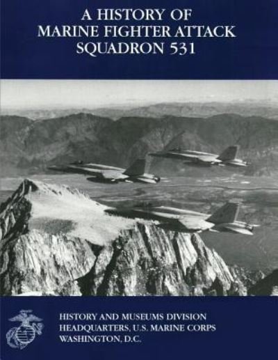 Cover for Col Charles J Quilter II Usmcr · A History of Marine Fighter Attack Squadron 531 (Paperback Bog) (2013)