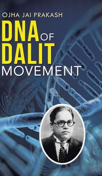 Cover for Ojha Jai Prakash · Dna of Dalit Movement (Hardcover bog) (2014)