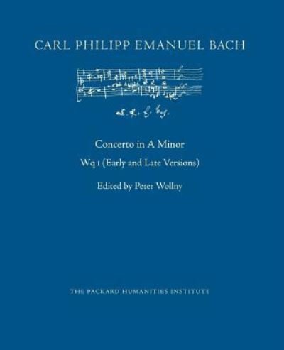 Cover for Carl Philipp Emanuel Bach · Concerto in A Minor, Wq 1 (Early and Late Versions) (Taschenbuch) (2013)
