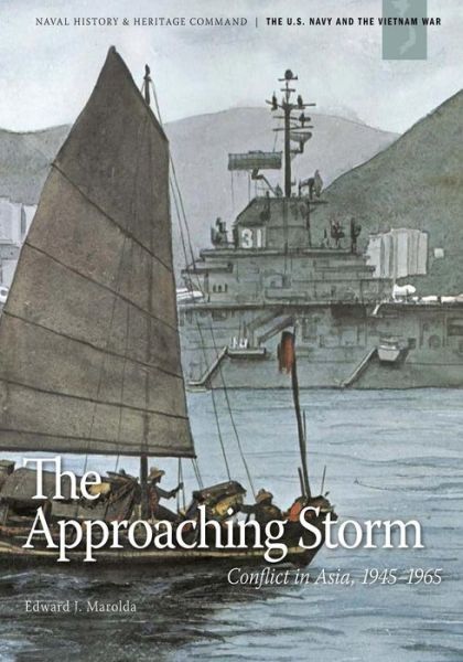 Cover for Department of the Navy · The Approaching Storm: Conflict in Asia, 1945-1965 (Paperback Book) (2013)