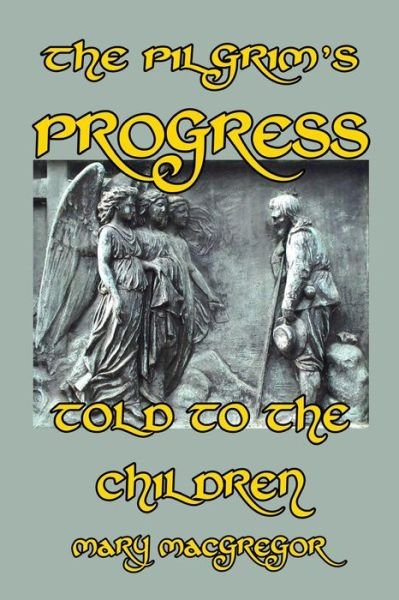 Cover for Mary MacGregor · The Pilgrim's Progress Told to the Children (Pocketbok) (2014)
