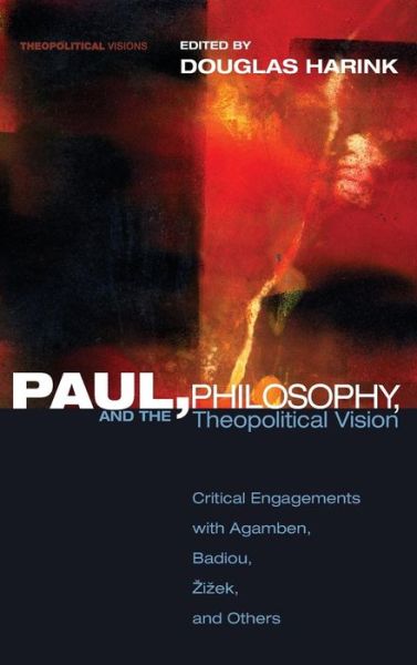 Cover for Douglas Harink · Paul, Philosophy, and the Theopolitical Vision (Hardcover Book) (2010)